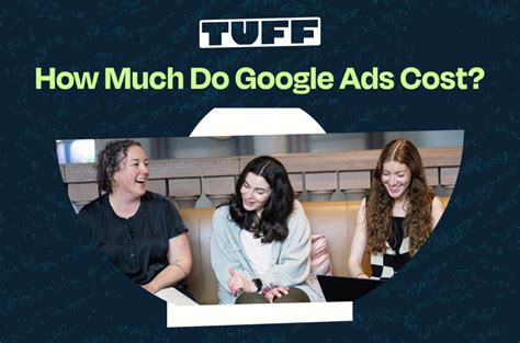 How Much Do Google Ads Cost Tuff