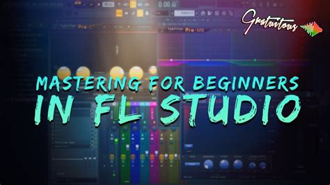 How To Master For Beginners In Fl Studio Youtube