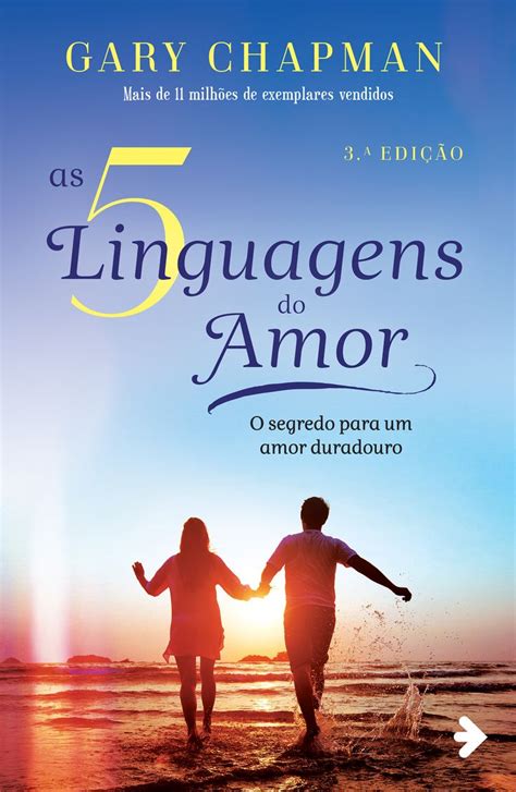 As 5 linguagens do amor 3ª edição O segredo para um amor duradouro