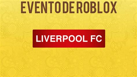 Evento De Roblox Liverpool Fc Superjaiderestrella Youtube