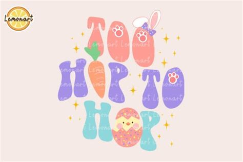 Too Hip To Hop Easter Bunny Ear SVG Graphic By Lemonart Creative Fabrica