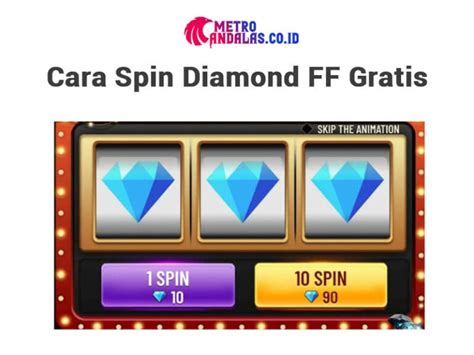 Spin Diamond FF Gratis 2021 Metroandalas Co Id