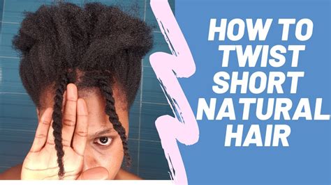 How To Twist Short Medium Length Natural Hair Properly For Beginners Youtube