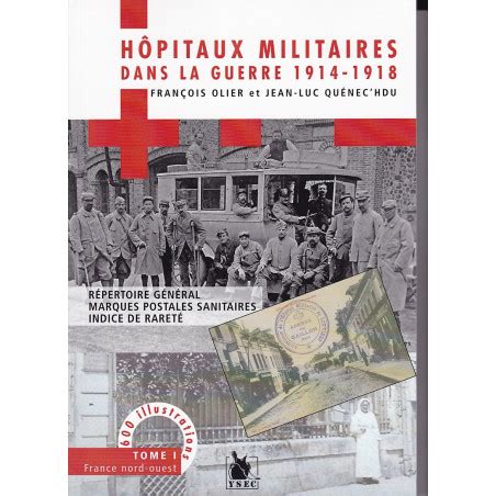 Hopitaux Militaires Dans La Guerre Tome France Nord Ouest