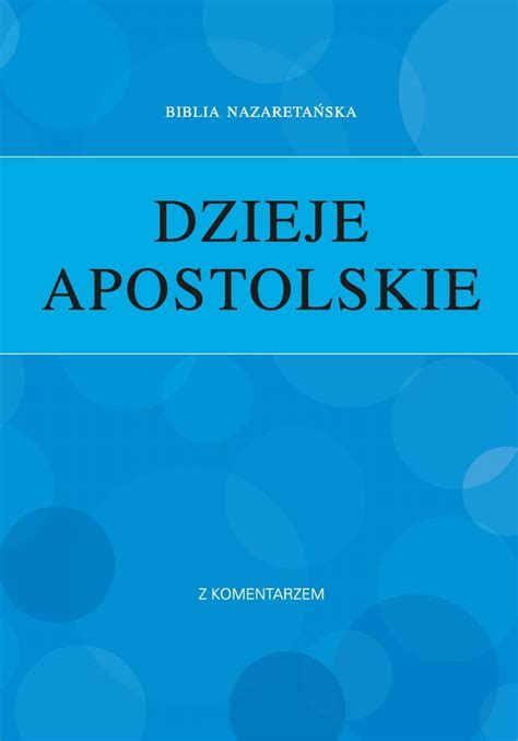 Biblia Nazareta Ska Dzieje Apostolskie Oficjalne