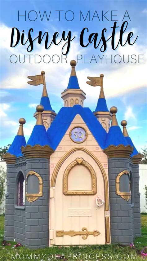 How To Make A Disney Castle Outdoor Playhouse Playhouse Outdoor