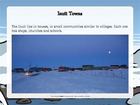 Inuit Towns The Inuit Live In Houses In