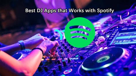 Las Mejores Aplicaciones De Dj Que Funcionan Con Spotify En