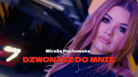 Mirella Puchowska Dzwonisz Do Mnie Official Video Youtube