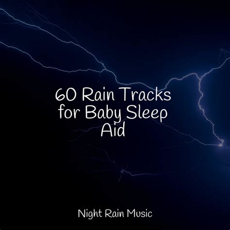 Rain Tracks For Baby Sleep Aid Album By Nature Sounds Nature Music