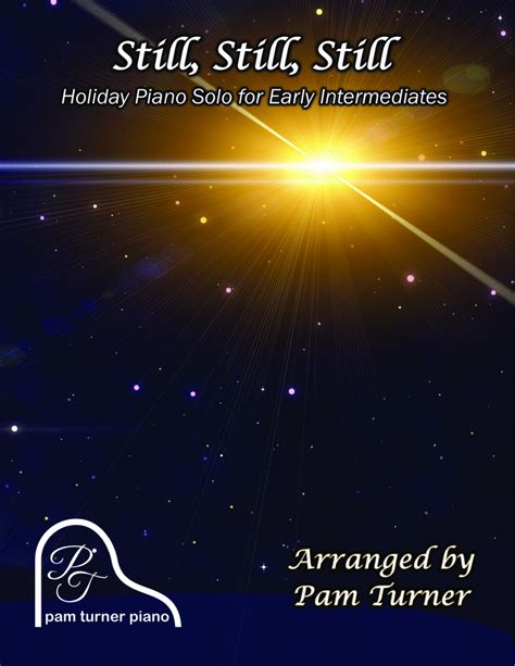 Still Still Still Early Intermediate Piano Solo Arr Pam Turner