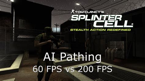 Splinter Cell Ai Pathing 60 Fps Vs 200 Fps Youtube