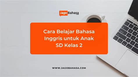 Materi Pelajaran Bahasa Inggris Kelas 2 Sd Lengkap