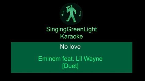 Karaoke Eminem Feat Lil Wayne No Love Duet Explicit