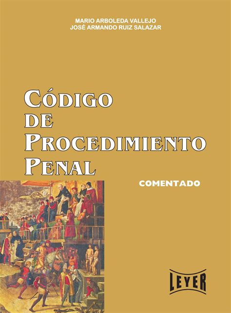 C Digo De Procedimiento Penal Comentado By Leyer Issuu