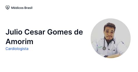 Julio Cesar Gomes de Amorim Cardiologista Médicos Brasil