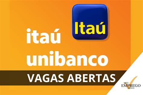 Descubra As Novas Oportunidades De Emprego H Bridas No Ita Unibanco