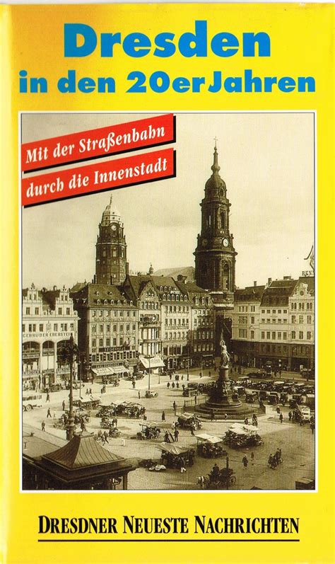 Dresden in den 20er Jahren Mit der Straßenbahn durch Film