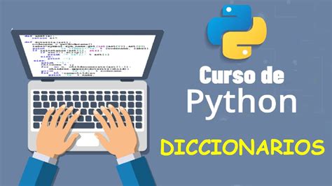 Curso De Python Desde Cero Para Principiantes DICCIONARIOS Video 19