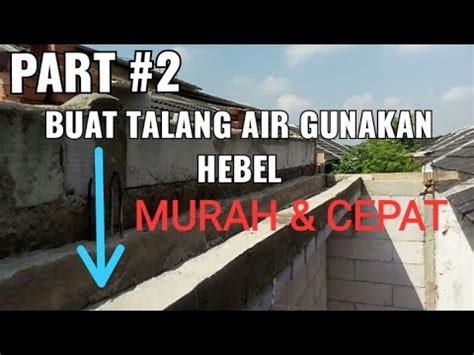 Pasang Talang Air Gunakan Hebel Jurus Biaya Super Hemat YouTube