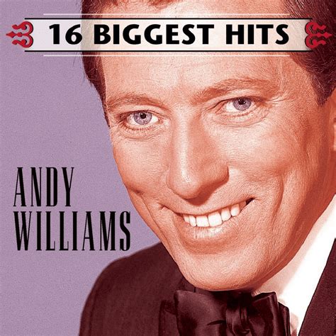 Andy Williams - 16 Biggest Hits: Andy Williams Lyrics and Tracklist | Genius