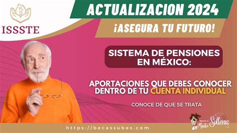 Pensiones Issste Aportaciones Que Debes Conocer Dentro De Tu Cuenta Individual 🥇 【 Noviembre 2024】