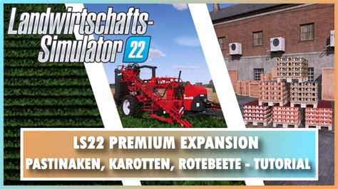 LS22 PREMIUM EXPANSION KAROTTEN PASTINAKEN ROTEBEETE TUTORIAL