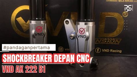 Unboxing Review Shockbreaker Depan Vnd Ak Youtube