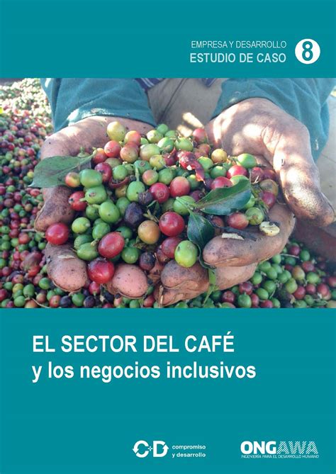 El Sector Del Café Y Los Negocios Inclusivos Ongawa