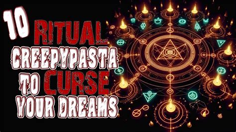 10 Ritual CreepyPasta To Curse Your Dreams Ritual CreepyPasta