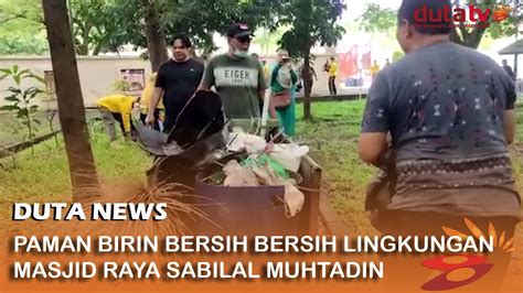 Paman Birin Bersih Bersih Lingkungan Masjid Raya Sabilal Muhtadin Youtube