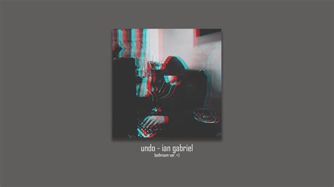 Undo Ian Gabriel Prod Matthew May Youtube