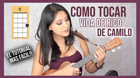 Como Tocar Vida De Rico De Camilo En Ukulele Facil Youtube