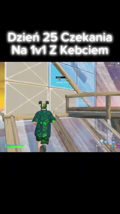 Dzień 25 Czekania Na 1v1 Z Kebciem Kebcio Fortnite Shorts Youtube