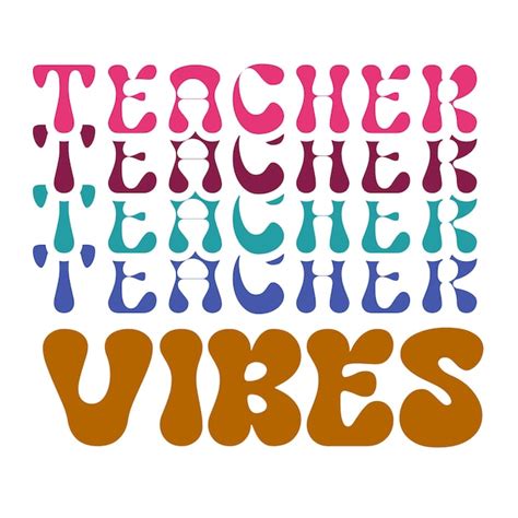 Premium Vector A Colorful Poster That Says Teacher Vibes