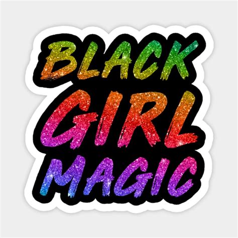 Black Girl Magic T Shirt For Black Queen Black Girl Magic Magnet Teepublic