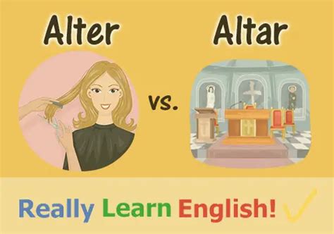 Alter vs. Altar - What Is the Difference? (with Illustrations and Examples)