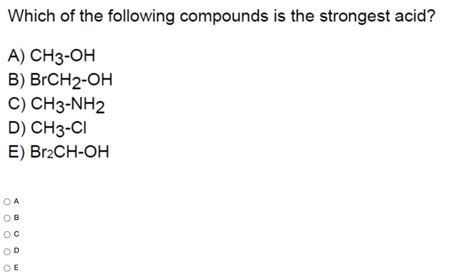 Solved Which Of The Following Compounds Is The Strongest Chegg