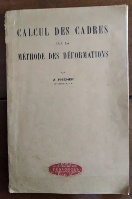 CALCUL DES CADRES PAR LA METHODE DES DEFORMATIONS Par A Fischer