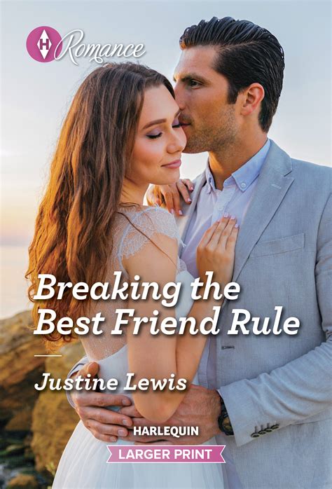 Breaking The Best Friend Rule By Justine Lewis Goodreads