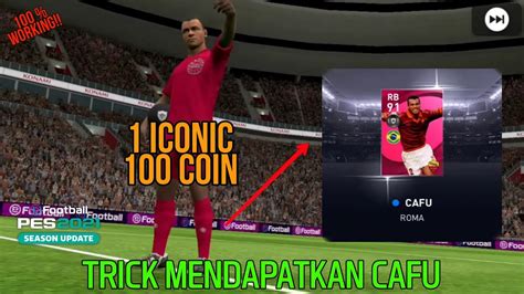 TRIK CARA MENDAPATKAN ICONIC CAFU DI ICONIC MOMENT AS ROMA DI PES 2021