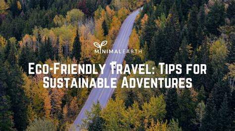 Eco Friendly Travel Tips For Sustainable Adventures