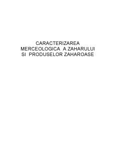 Zahărul și Produsele Zaharoase Caracterizare Merceologică Referat DOC