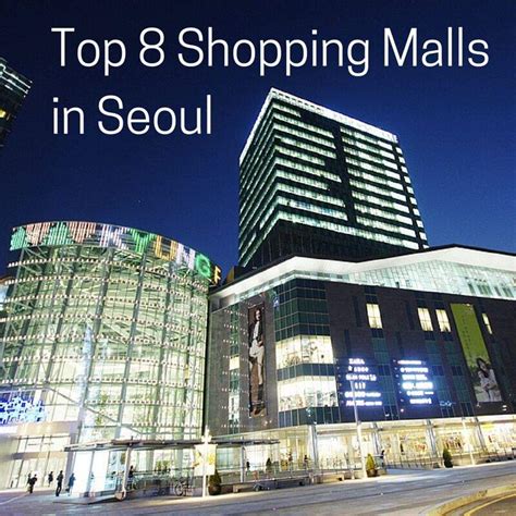 Top Shopping Malls In Seoul South Korea Amino