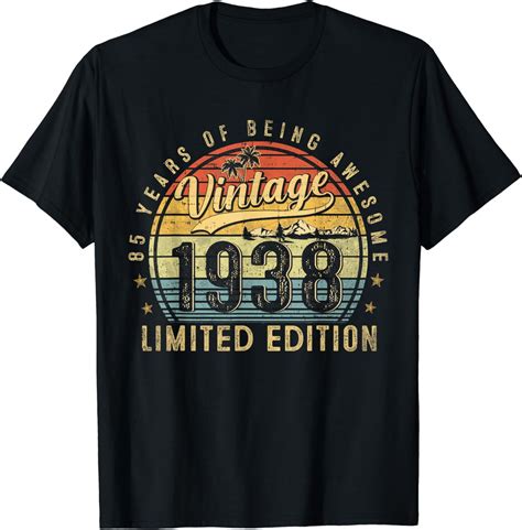 85 Year Old Vintage 1938 Limited Edition 85th Birthday Ts T Shirt