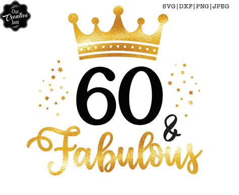 60 And Fabulous Svg Fabulous At 60 Svg Sixty And Fabulous Etsy Hong Kong