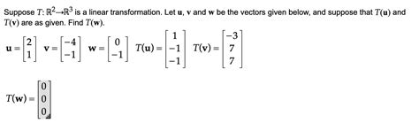 Solved Suppose T R2R3 Is A Linear Transformation Let U V Chegg