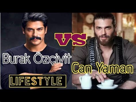 Burak Z Ivit Vs Can Yaman Comparison Biography Hobbies Wife