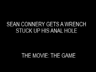 Sean Connery Gets A Wrench Stuck Up His Anal Hole The Movie The Game The Doom Wiki At