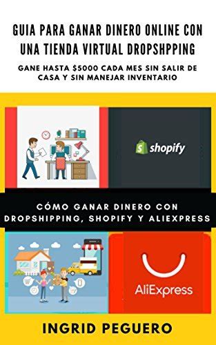 Guia Para Ganar Dinero Con Una Tienda Virtual Dropshipping Como Ganar